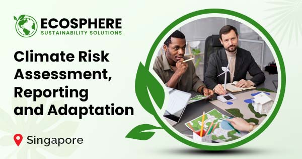 Climate risk assessment, reporting, and adaptation